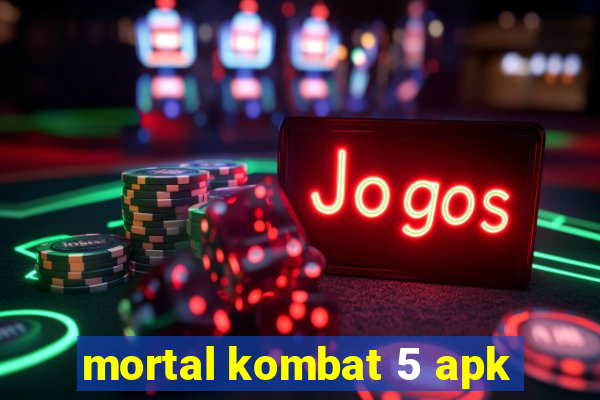 mortal kombat 5 apk